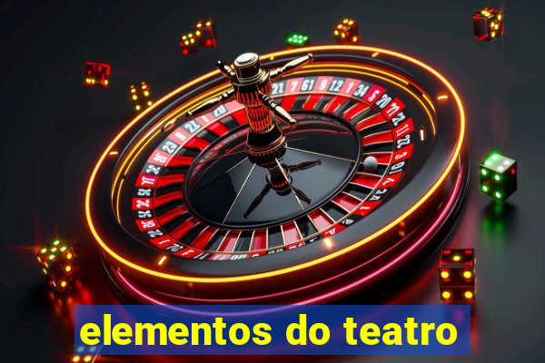 elementos do teatro